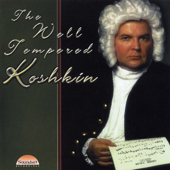 The Well Tempered Koshkin